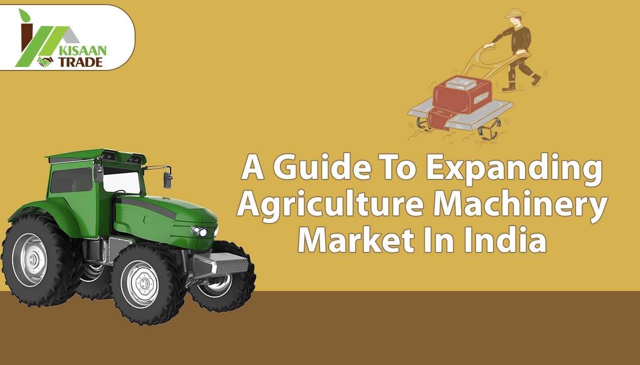 A Guide to Expanding in India's Agricultural Machinery Market A Guide to Expanding in India's Agricultural Machinery Market