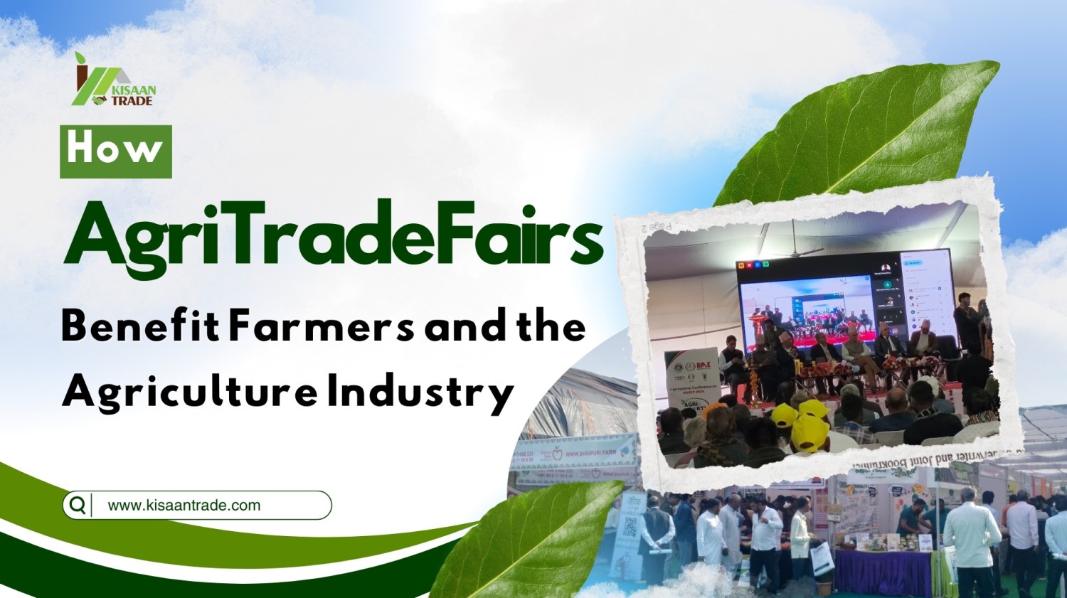 How Do Agri-Trade Fairs Benefit Farmers and the Agriculture Industry? How Do Agri-Trade Fairs Benefit Farmers and the Agriculture Industry?