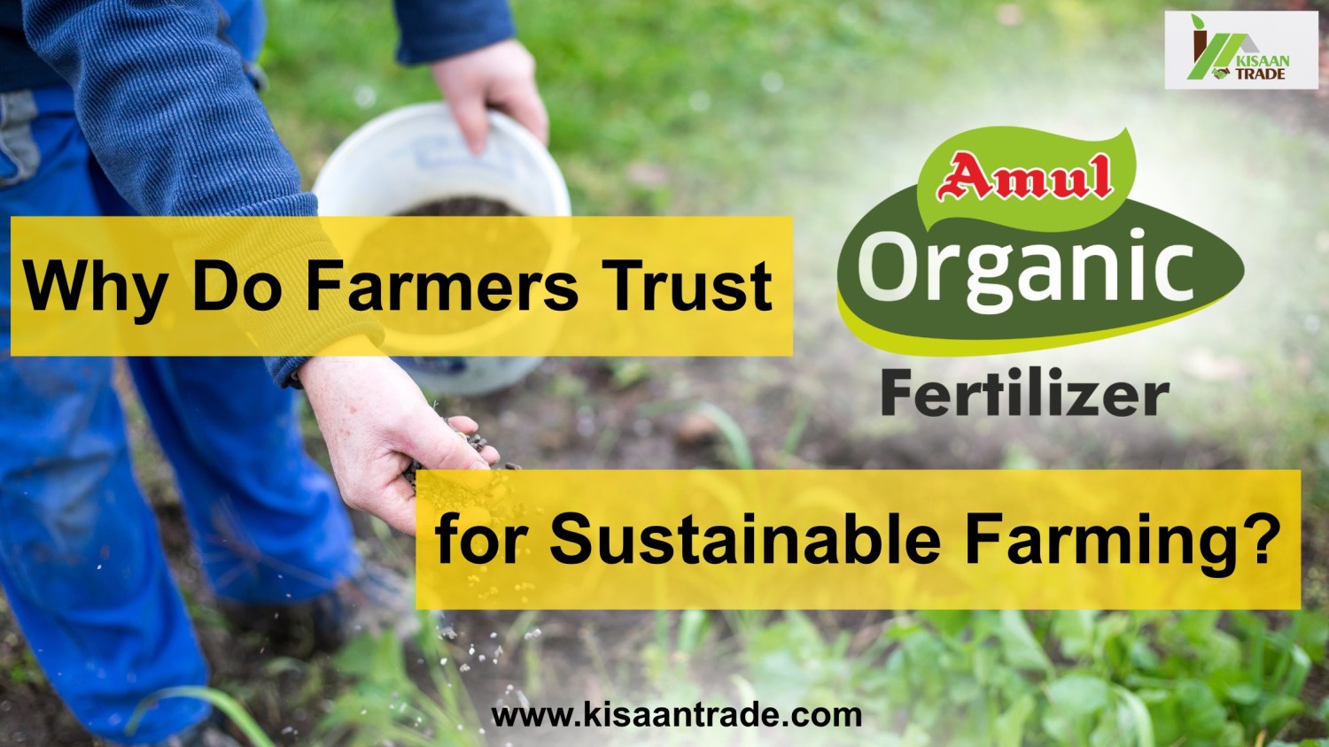 Why Do Farmers Trust Amul Organic Fertilizer for Sustainable Farming?