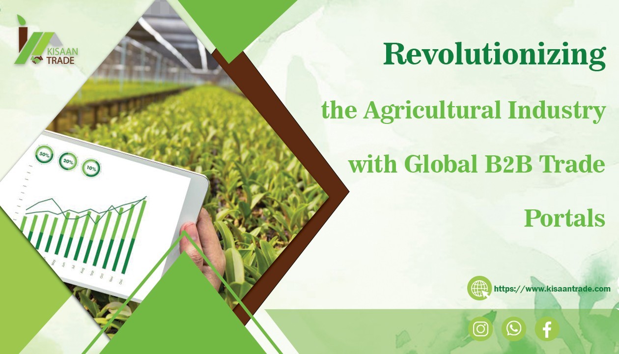 Revolutionising the Agricultural Industry with Global B2B Trade Portals